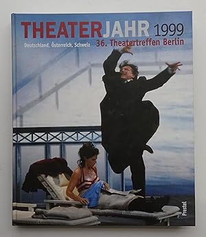 Imagen del vendedor de TheaterJahr 1999. Deutschland, sterreich, Schweiz. 36. Theatertreffen Berlin. Mit zahlr. Abb. a la venta por Der Buchfreund
