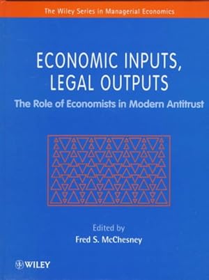 Image du vendeur pour Economic Inputs, Legal Outputs : The Role of Economists in Modern Antitrust mis en vente par GreatBookPrices