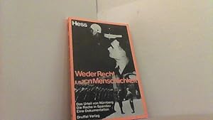 Image du vendeur pour Hess - Weder Recht noch Menschlichkeit. Das Urteil von Nrnberg - Die Rache in Spandau. Eine Dokumentation. mis en vente par Antiquariat Uwe Berg