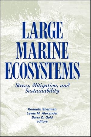 Seller image for Large Marine Ecosystems : Stress, Mitigation, and Sustainability for sale by GreatBookPricesUK