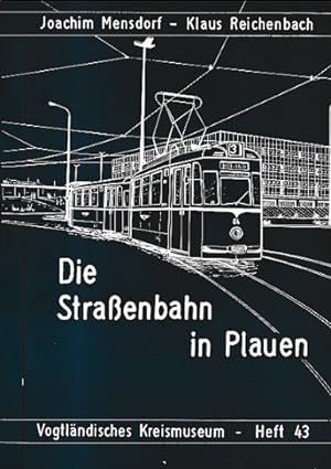 Imagen del vendedor de Die Straenbahn in Plauen. a la venta por Antiquariat an der Nikolaikirche
