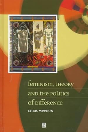 Imagen del vendedor de Feminism, Theory and the Politics of Difference a la venta por GreatBookPricesUK