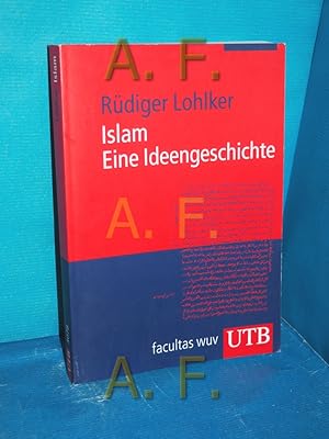 Bild des Verkufers fr Islam : eine Ideengeschichte UTB , 3078 zum Verkauf von Antiquarische Fundgrube e.U.