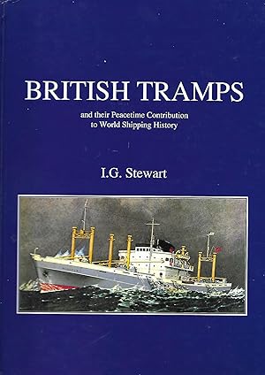 British Tramps and Their Peacetime Contribution to World Shipping History