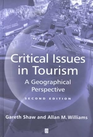 Imagen del vendedor de Critical Issues in Tourism : A Geographical Perspective a la venta por GreatBookPrices