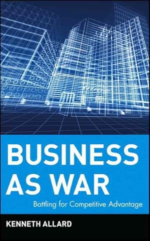 Imagen del vendedor de Business As War : Battling for Competitive Advantage a la venta por GreatBookPricesUK