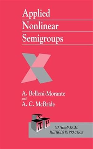 Bild des Verk�ufers f�r Applied Nonlinear Semigroups : An Introduction zum Verkauf von GreatBookPricesUK