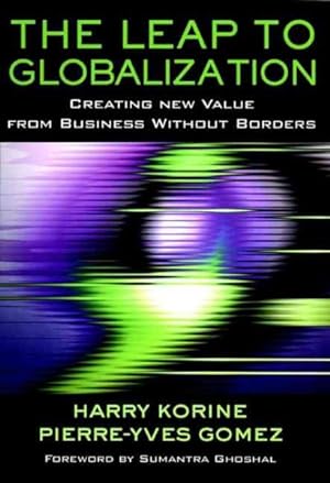 Seller image for Leap to Globalization : Creating New Value for Businesses Without Borders for sale by GreatBookPricesUK