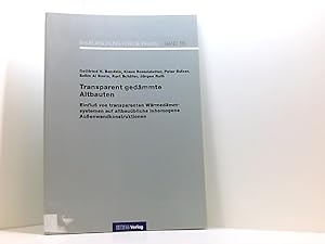 Immagine del venditore per Transparent gedmmte Altbauten.: Einflu von transparenten Wrmedmmsystemen auf altbaubliche inhomogene Auenwandkonstruktionen. (Bauforschung fr die Praxis) venduto da Book Broker