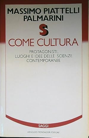 Bild des Verkufers fr S come cultura. Protagonisti, luoghi e idee delle scienze contemporanee zum Verkauf von Librodifaccia