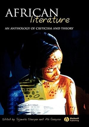 Immagine del venditore per African Literature : An Anthology of Criticism And Theory venduto da GreatBookPricesUK