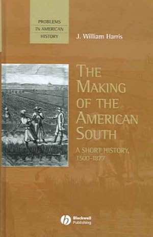 Seller image for Making of the American South : A Short History, 1500-1877 for sale by GreatBookPricesUK