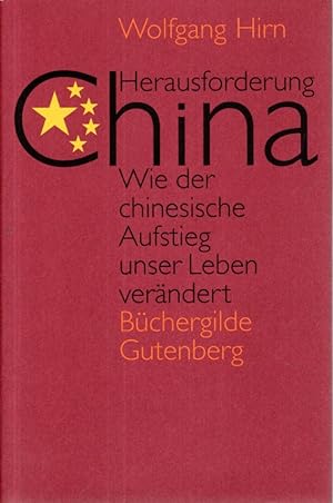 Bild des Verkufers fr Herausforderung China - Wie der chinesische Aufstieg unser Leben verndert zum Verkauf von Antiquariat Jterbook, Inh. H. Schulze