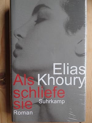 Seller image for Als schliefe sie : Roman. Elias Khoury. Aus dem Arab. von Leila Chammaa for sale by Antiquariat Rohde
