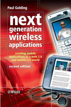 Seller image for Next Generation Wireless Applications : Creating Mobile Applications in a Web 2.0 and Mobile 2.0 World for sale by GreatBookPricesUK