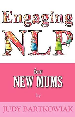 Seller image for NLP For New Mums (Engaging NLP) for sale by WeBuyBooks