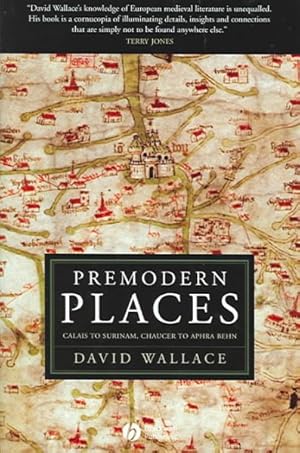 Seller image for Premodern Places : Calais to Surinam, Chaucer to Aphra Behn for sale by GreatBookPricesUK