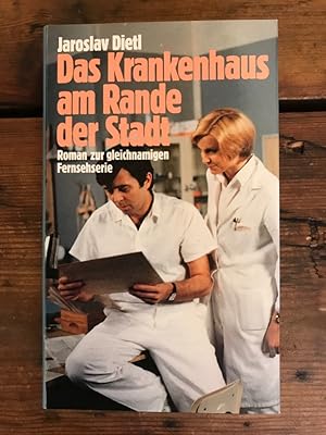 Das Krankenhaus am Rande der Stadt: Roman zur gleichnamigen Fernsehserie