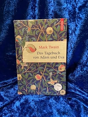 Das Tagebuch von Adam und Eva. Mark Twain. Aus dem Engl. neu übers. von Kim Landgraf