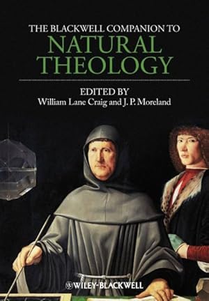 Bild des Verkufers fr Blackwell Companion to Natural Theology zum Verkauf von GreatBookPricesUK