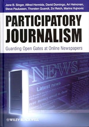 Seller image for Participatory Journalism : Guarding Open Gates at Online Newspapers for sale by GreatBookPricesUK