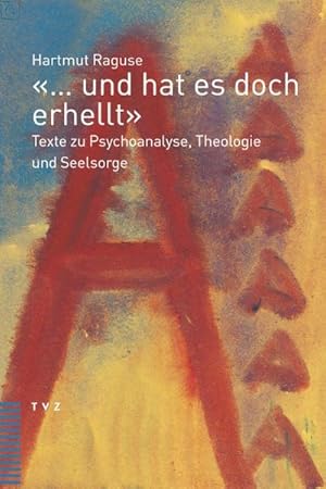 Imagen del vendedor de . und hat es doch erhellt : Texte zu Psychoanalyse, Theologie und Seelsorge a la venta por AHA-BUCH GmbH