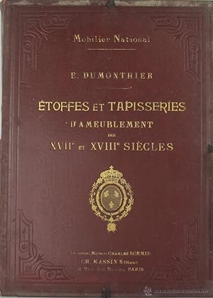 Image du vendeur pour TAPISERIES D"AMEUBLEMENT DES XVII ET XVIII SIECLES. E. DUMONTHIER. EDIT. MASSIN mis en vente par Arte & Antigedades Riera