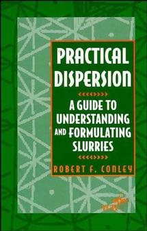 Image du vendeur pour Practical Dispersion : A Guide to Understanding and Formulating Slurries mis en vente par GreatBookPricesUK