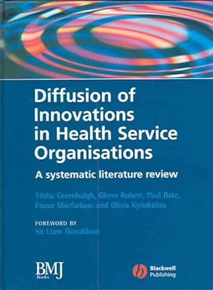 Seller image for Diffusion Of Innovations In Health Service Organisations : A Systematic Literature Review for sale by GreatBookPricesUK