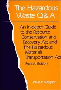 Seller image for Hazardous Waste Q & A : An In-Depth Guide to the Resource Conservation and Recovery Act and the Hazardous Materials Transportation Act for sale by GreatBookPrices