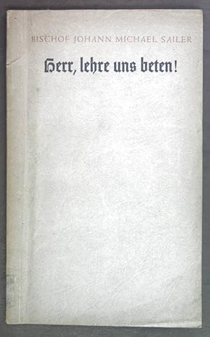 Bild des Verkufers fr Herr, lehre uns beten! zum Verkauf von books4less (Versandantiquariat Petra Gros GmbH & Co. KG)