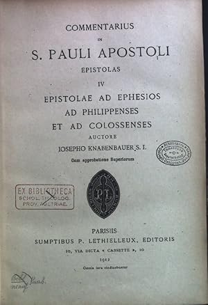 Seller image for Commentarius in S. Pauli Apostoli Epistolas IV Epistolae ad Ephesios ad Philippenses et ad Colossenses. Cursus Scripturae Sacrae Commentaroium in Nov. Test. Pars II. in Kibros Didacticos IV. for sale by books4less (Versandantiquariat Petra Gros GmbH & Co. KG)