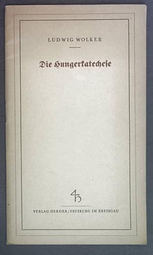 Seller image for Die Hungerkatechese. for sale by books4less (Versandantiquariat Petra Gros GmbH & Co. KG)
