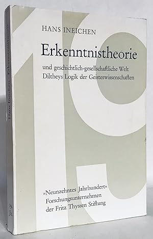 Image du vendeur pour Erkenntnistheorie und geschichtlich-gesellschaftliche Welt. Diltheys Logik der Geisteswissenschaften. mis en vente par Thomas Dorn, ABAA