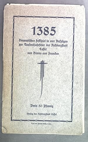 Bild des Verkufers fr 1385. Dramatisches Festspiel in vier Aufzgen. zum Verkauf von books4less (Versandantiquariat Petra Gros GmbH & Co. KG)