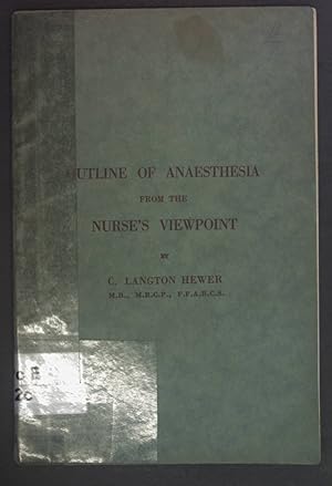 Imagen del vendedor de Outline of Anaesthesia from the Nurse's Viewpoint. a la venta por books4less (Versandantiquariat Petra Gros GmbH & Co. KG)