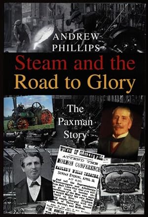 Steam and the Road to Glory: the Paxman Story