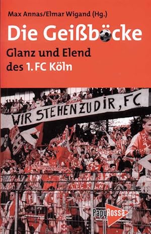 Die Geißböcke - Glanz und Elend des 1.FC Köln.