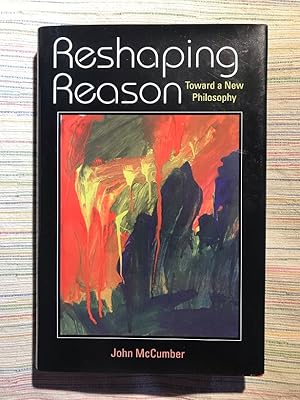 Immagine del venditore per Reshaping Reason. Toward a New Philosophy venduto da Campbell Llibres