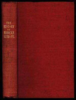 The History of Modern Europe from the Commencement of the Sixteenth Century to the Year 1850