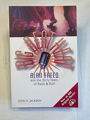 Seller image for Big Beat Heat: Alan Freed and the Early Years of Rock and Roll. for sale by T. Brennan Bookseller (ABAA / ILAB)