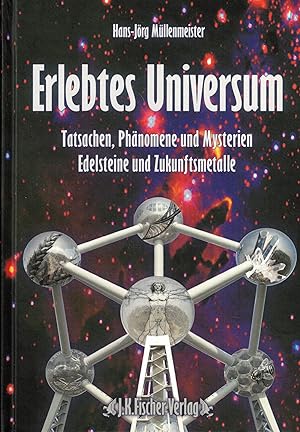 Bild des Verkufers fr Erlebtes Universum: Tatsachen, Phnomene und Mysterien Edelsteine und Zukunftsmetalle zum Verkauf von Paderbuch e.Kfm. Inh. Ralf R. Eichmann