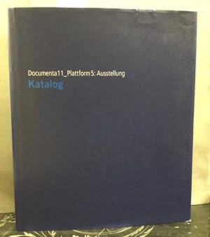 Seller image for Documenta 11 - Plattform 5: Ausstellung, Katalog for sale by Kepler-Buchversand Huong Bach