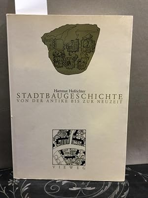 Bild des Verkufers fr Stadtbaugeschichte von der Antike bis zur Neuzeit. zum Verkauf von Kepler-Buchversand Huong Bach