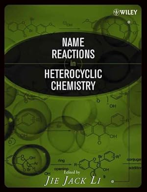 Image du vendeur pour Name Reactions In Heterocyclic Chemistry mis en vente par GreatBookPricesUK