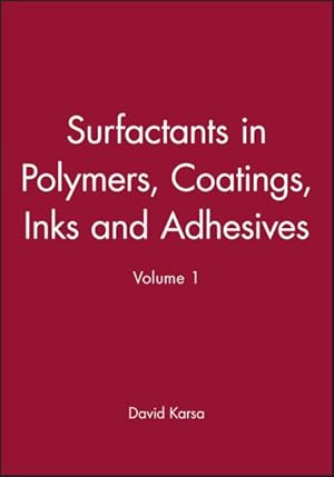 Immagine del venditore per Surfactants in Polymers, Coatings, Inks and Adhesives venduto da GreatBookPricesUK