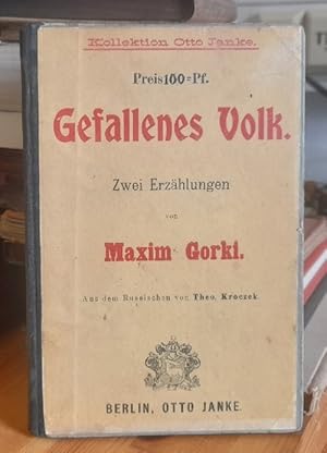 Gefallenes Volk. Im Gram (Zwei Erzählungen; a.d. Russ. v. Theo. Kroczek)