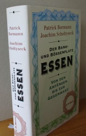 Der Bank- und Börsenplatz Essen: Von den Anfängen bis zur Gegenwart