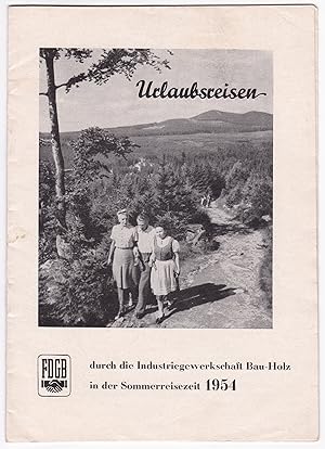 Urlaubsreisen Industriegewerkschaft Bau-Holz Sommerreisezeit 1954 FDGB DDR