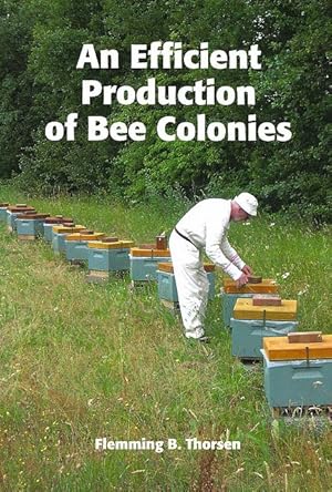 Image du vendeur pour An Efficient Production of Bee Colonies. mis en vente par C. Arden (Bookseller) ABA
